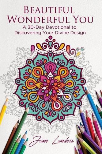 Cover image for Beautiful Wonderful You: A 30-Day Devotional to Discover Your Divine Design