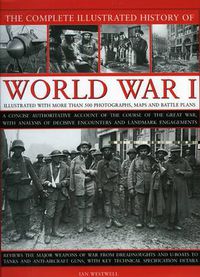 Cover image for Complete Illustrated History of World War One