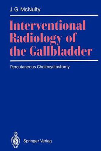 Cover image for Interventional Radiology of the Gallbladder: Percutaneous Cholecystostomy