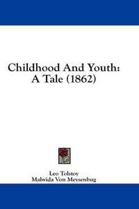 Cover image for Childhood and Youth: A Tale (1862)