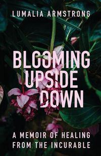 Cover image for Blooming Upside Down