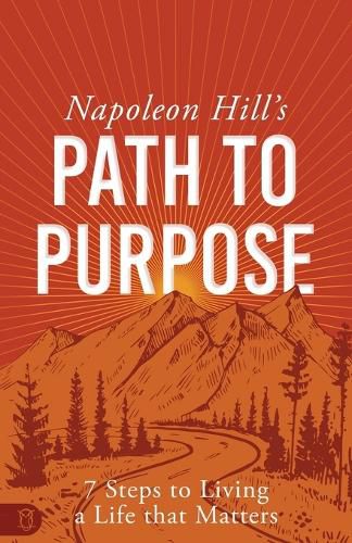 Napoleon Hill's Path to Purpose