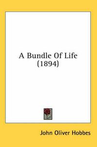 Cover image for A Bundle of Life (1894)