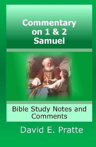 Commentary on 1& 2 Samuel: Bible Study Notes and Comments