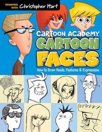 Cover image for Cartoon Faces: How to Draw Heads, Features & Expressions