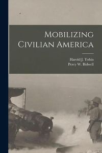 Cover image for Mobilizing Civilian America