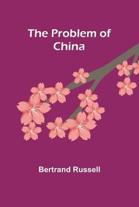 Cover image for The Problem of China