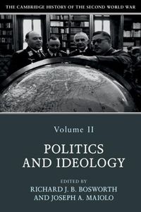 Cover image for The Cambridge History of the Second World War: Volume 2, Politics and Ideology