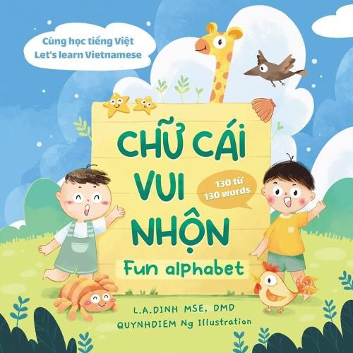 Cover image for Chu Cai Vui Nhon = Fun Alphabet [Bilingual Vietnamese/English]