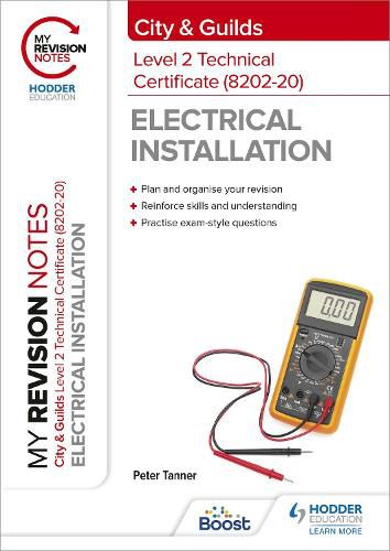 Cover image for My Revision Notes: City & Guilds Level 2 Technical Certificate in Electrical Installation (8202-20)