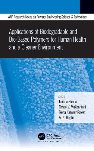 Cover image for Applications of Biodegradable and Bio-Based Polymers for Human Health and a Cleaner Environment