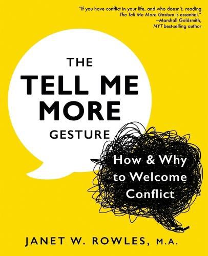 Cover image for The Tell Me More Gesture: How & Why to Welcome Conflict