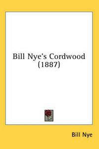 Cover image for Bill Nye's Cordwood (1887)