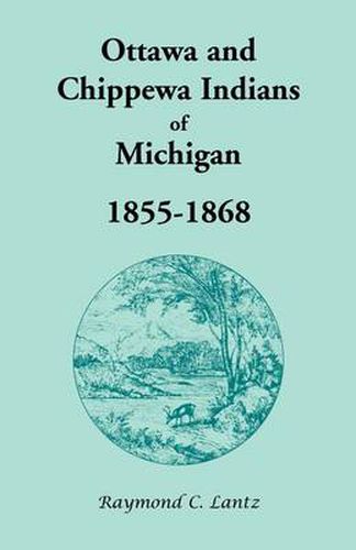 Cover image for Ottawa and Chippewa Indians of Michigan, 1855-1868