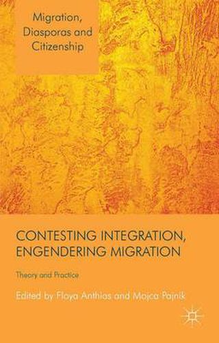 Cover image for Contesting Integration, Engendering Migration: Theory and Practice