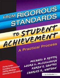Cover image for From Rigorous Standards to Student Achievement: A Practical Process