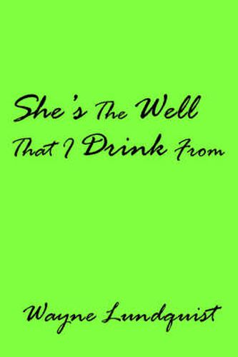 Cover image for She's the Well That I Drink from