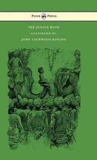 Cover image for The Jungle Book - With Illustrations by John Lockwood Kipling & Others