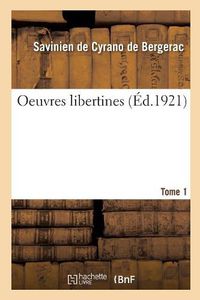 Cover image for Oeuvres Libertines. Tome 1