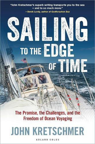 Cover image for Sailing to the Edge of Time: The Promise, the Challenges, and the Freedom of Ocean Voyaging