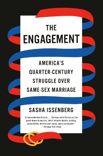 Cover image for The Engagement: America's Quarter-Century Struggle Over Same-Sex Marriage