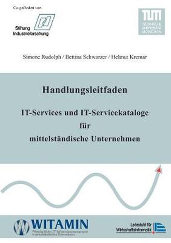 Cover image for Handlungsleitfaden IT-Services und IT-Servicekataloge fur mittelstandische Unternehmen