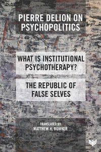 Cover image for Pierre Delion on Psychopolitics