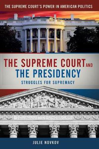 Cover image for The Supreme Court and the Presidency: Struggles for Supremacy