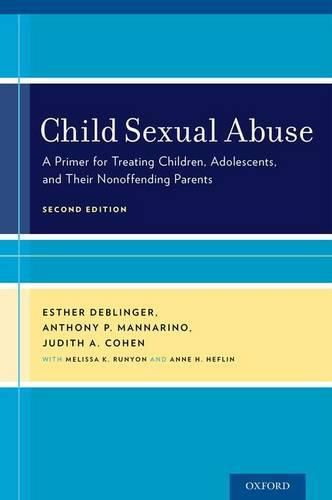 Child Sexual Abuse: A Primer for Treating Children, Adolescents, and Their Nonoffending Parents