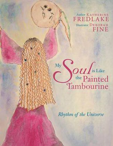 Cover image for My Soul Is Like the Painted Tambourine: Rhythm of the Universe