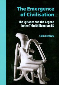 Cover image for The Emergence of Civilisation: The Cyclades and the Aegean in the Third Millennium BC