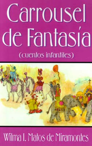 Cover image for Carrousel De Fantasia: Cuentos Infantiles