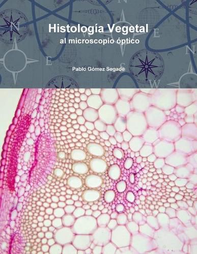 Cover image for Histologia Vegetal Al Microscopio Optico