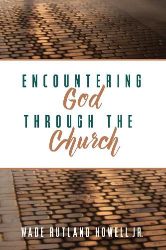 Cover image for Encountering God Through the Church