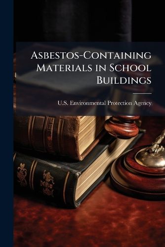 Cover image for Asbestos-Containing Materials in School Buildings