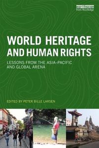 Cover image for World Heritage and Human Rights: Lessons from the Asia-Pacific and global arena