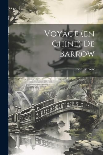 Cover image for Voyage (en Chine) De Barrow