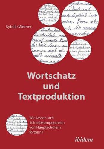 Cover image for Wortschatz und Textproduktion. Wie lassen sich Schreibkompetenzen von Hauptsch lern f rdern?