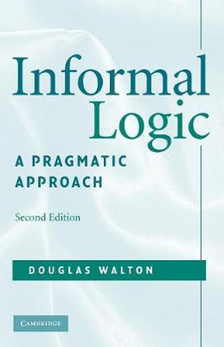 Cover image for Informal Logic: A Pragmatic Approach