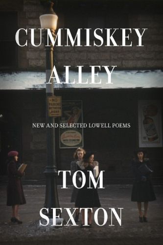 Cover image for Cummiskey Alley: New and Selected Lowell Poems