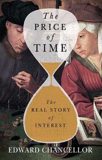 Cover image for The Price of Time: The Real Story of Interest