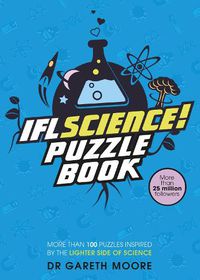 Cover image for IFLScience! The Official Science Puzzle Book: Puzzles inspired by the lighter side of science