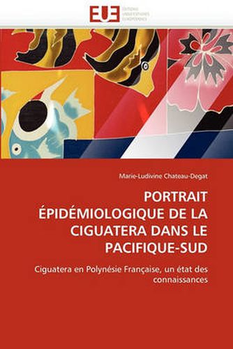 Cover image for Portrait Epidemiologique de La Ciguatera Dans Le Pacifique-Sud