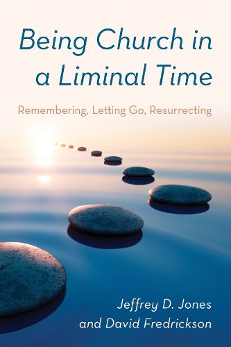 Cover image for Being Church in a Liminal Time