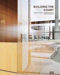 Cover image for Building the Court: Germany's Federal Constitutional Court and its Architecture