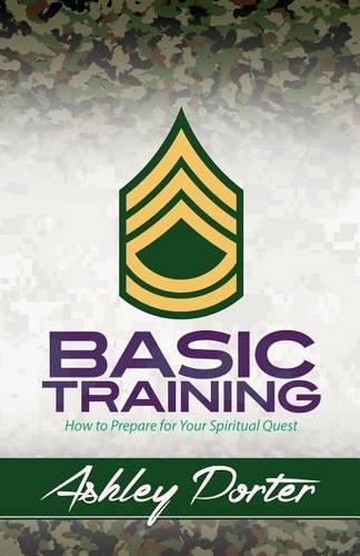 Cover image for Basic Training: How to Prepare for Your Spiritual Quest