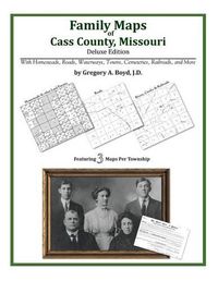 Cover image for Family Maps of Cass County, Missouri