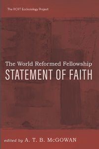 Cover image for The World Reformed Fellowship Statement of Faith