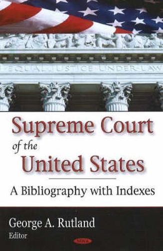 Cover image for Supreme Court of the United States: A Bibliography with Indexes