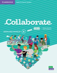 Cover image for Collaborate Level 4 Andalusia Pack (Student's Book and Andalusia Booklet) English for Spanish Speakers